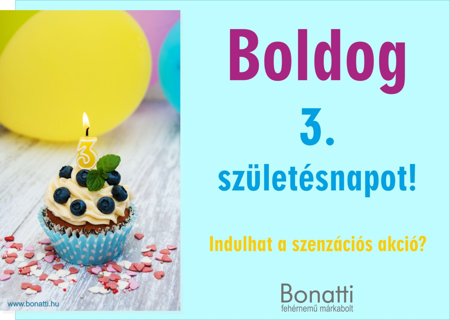 A Bonatti 3. születésnapja akciókkal